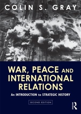 War, Peace and International Relations - Colin Gray