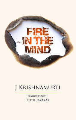 Fire in the Mind, 2nd Edition Revised - J. Krishnamurti