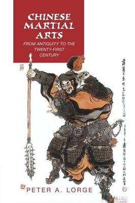 Chinese Martial Arts - Peter A. Lorge