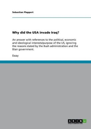 Why did the USA invade Iraq? - Sebastian Plappert