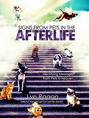 Signs From Pets in the Afterlife - Lyn Ragan