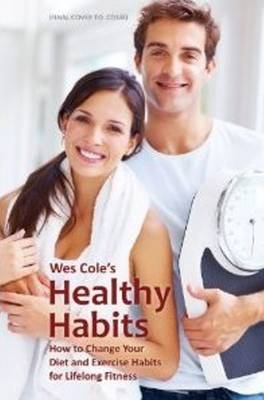 Healthy Habits Wes Cole - Wes Cole