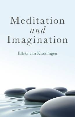 Meditation and Imagination - Elleke Van Kraalingen