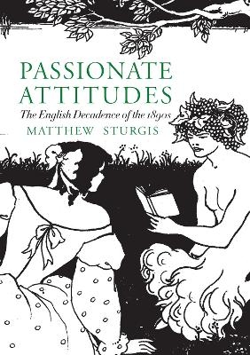 Passionate Attitudes - Matthew Sturgis