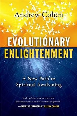 Evolutionary Enlightenment - Andrew Cohen, Deepak Chopra