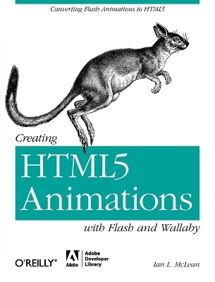 Creating HTML5 Animations with Flash and Wallaby - Ian McLean