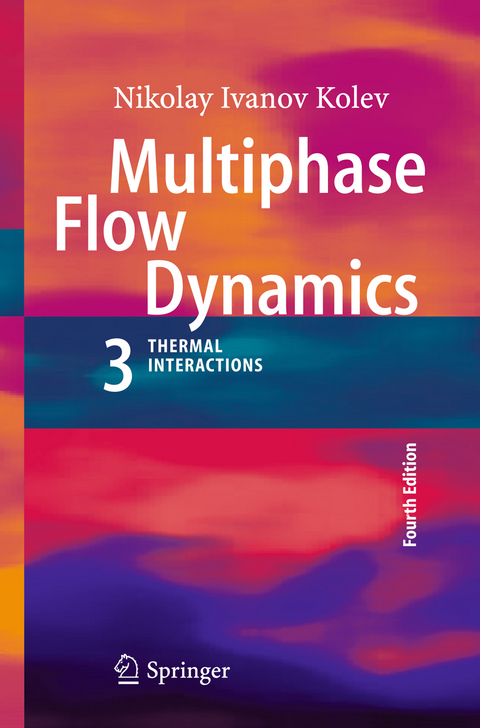 Multiphase Flow Dynamics 3 - Nikolay Ivanov Kolev