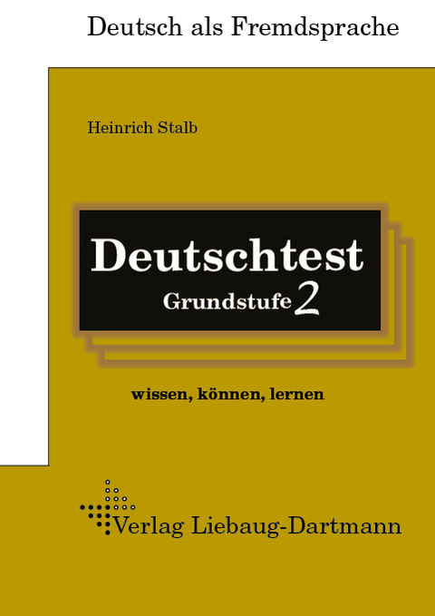 Deutschtest Grundstufe 2 - Heinrich Stalb