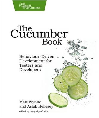 The Cucumber Book - Aslak Hellesoy, Matt Wynne