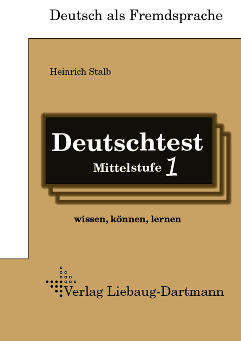 Deutschtest Mittelstufe 1 - Heinrich Stalb