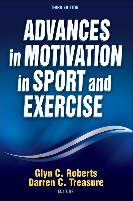 Advances in Motivation in Sport and Exercise - 