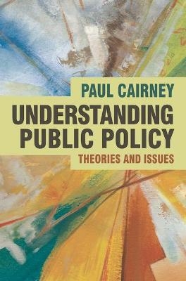 Understanding Public Policy - Paul Cairney