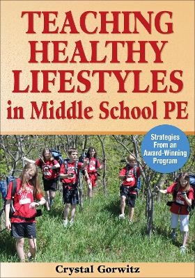 Teaching Healthy Lifestyles in Middle School PE - Crystal Gorwitz