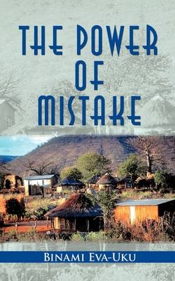 The Power of Mistake - Binami Eva-Uku