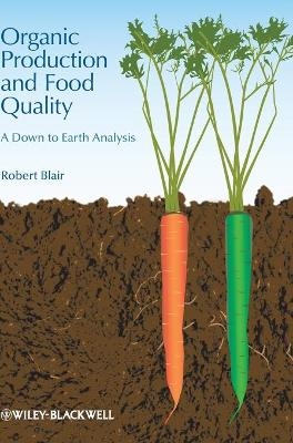 Organic Production and Food Quality - Robert Blair