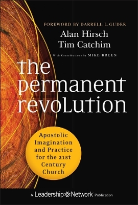 The Permanent Revolution - Alan Hirsch, Tim Catchim