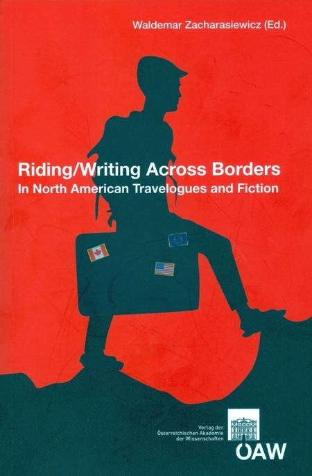 Riding/Writing Across Borders in North American Travelogues and Fiction - 