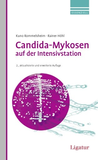 Candida-Mykosen auf der Intensivstation - Kuno Rommelsheim, Rainer Höhl