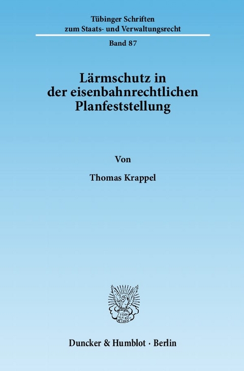 Lärmschutz in der eisenbahnrechtlichen Planfeststellung. - Thomas Krappel