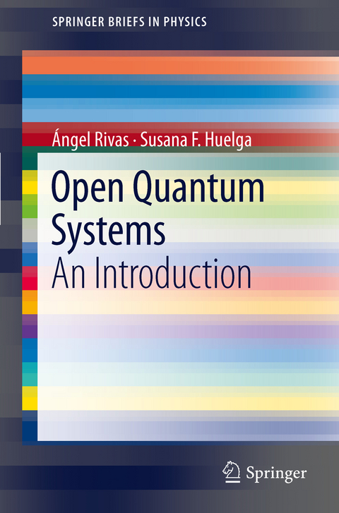 Open Quantum Systems - Ángel Rivas, Susana F. Huelga