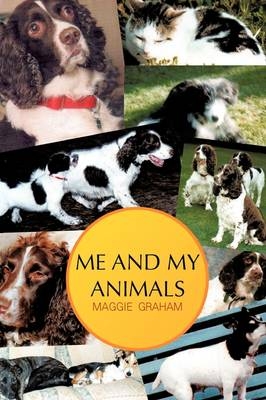 ME and My Animals - Maggie Graham