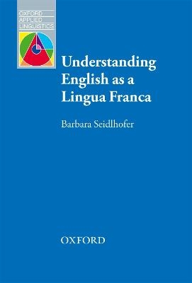 Understanding English as a Lingua Franca - Barbara Seidlhofer