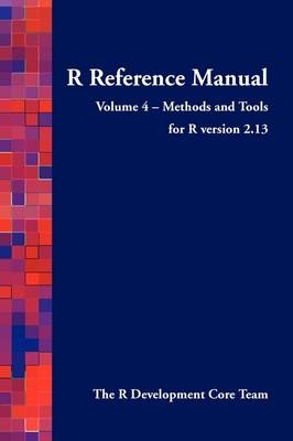 R Reference Manual - Volume 4 - Methods and Tools - for R Version 2.13 -  R Development Core Team