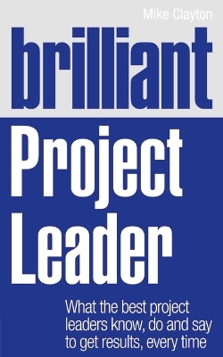 Brilliant Project Leader - Mike Clayton