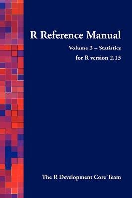 R Reference Manual - Volume 3 - Statistics - for R Version 2.13 -  R Development Core Team