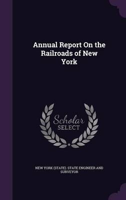 Annual Report On the Railroads of New York - 