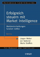 Erfolgreich steuern mit Market Intelligence - Jürgen Weber, Jan Spitzner, Mario Stoffels