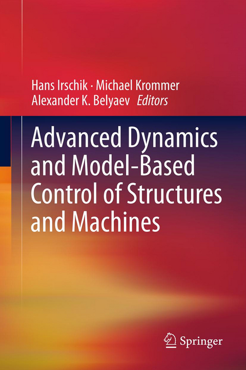 Advanced Dynamics and Model-Based Control of Structures and Machines - 