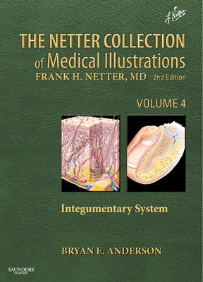Netter Collection of Medical Illustrations - Integumentary System - Bryan E. Anderson