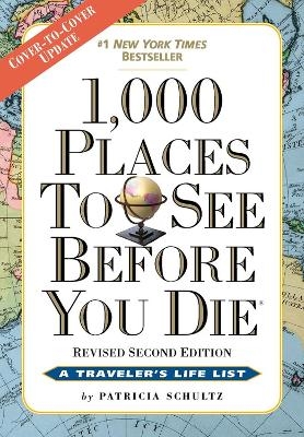 1,000 Places to See Before You Die - Patricia Schultz