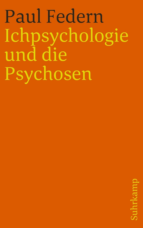 Ichpsychologie und die Psychosen - Paul Federn