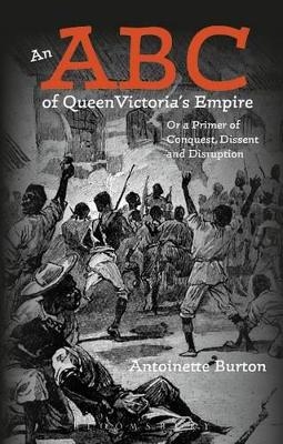 An ABC of Queen Victoria's Empire - Professor Antoinette Burton