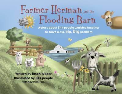 Farmer Herman and the Flooding Barn - Jason Weber