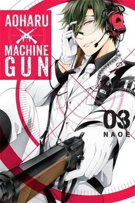 Aoharu X Machinegun, Vol. 3 -  Naoe