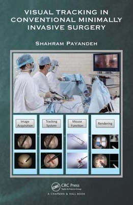 Visual Tracking in Conventional Minimally Invasive Surgery - Shahram Payandeh