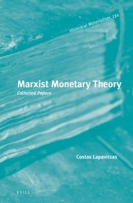 Marxist Monetary Theory - Costas Lapavitsas