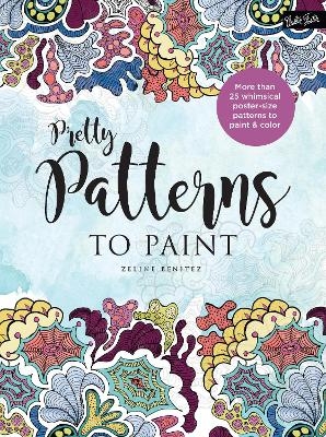 Pretty Patterns to Paint - Zeline Benitez