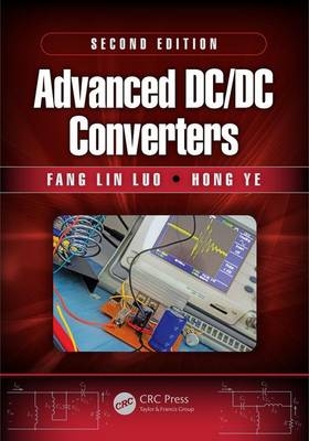 Advanced DC/DC Converters - Fang Lin Luo, Hong Ye