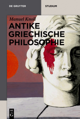 Antike griechische Philosophie -  Manuel Knoll