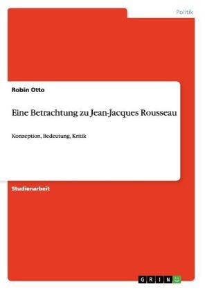 Eine Betrachtung zu Jean-Jacques Rousseau - Robin Otto