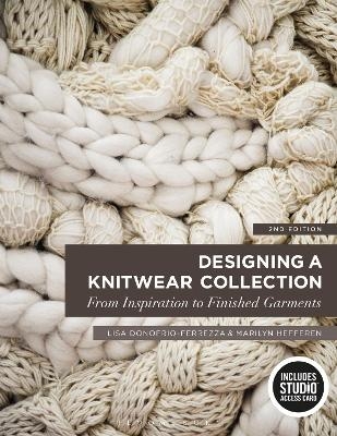 Designing a Knitwear Collection - Lisa DOnofrio-Ferrezza, Marilyn Hefferen