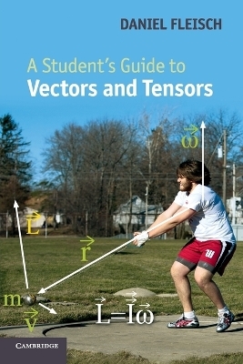 A Student's Guide to Vectors and Tensors - Daniel A. Fleisch