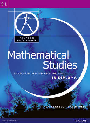 Pearson Baccalaureate: Mathematical Studies for IB Diploma - Ron Carrell, David Wees