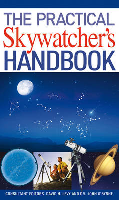 The Practical Skywatcher's Handbook - David H. Levy, John O'Byrne