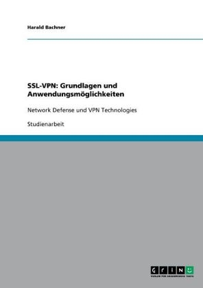 SSL-VPN: Grundlagen und AnwendungsmÃ¶glichkeiten - Harald Bachner