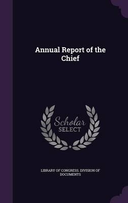 Annual Report of the Chief - 